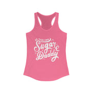 Be Your Own Sugar Daddy Racerback Tank