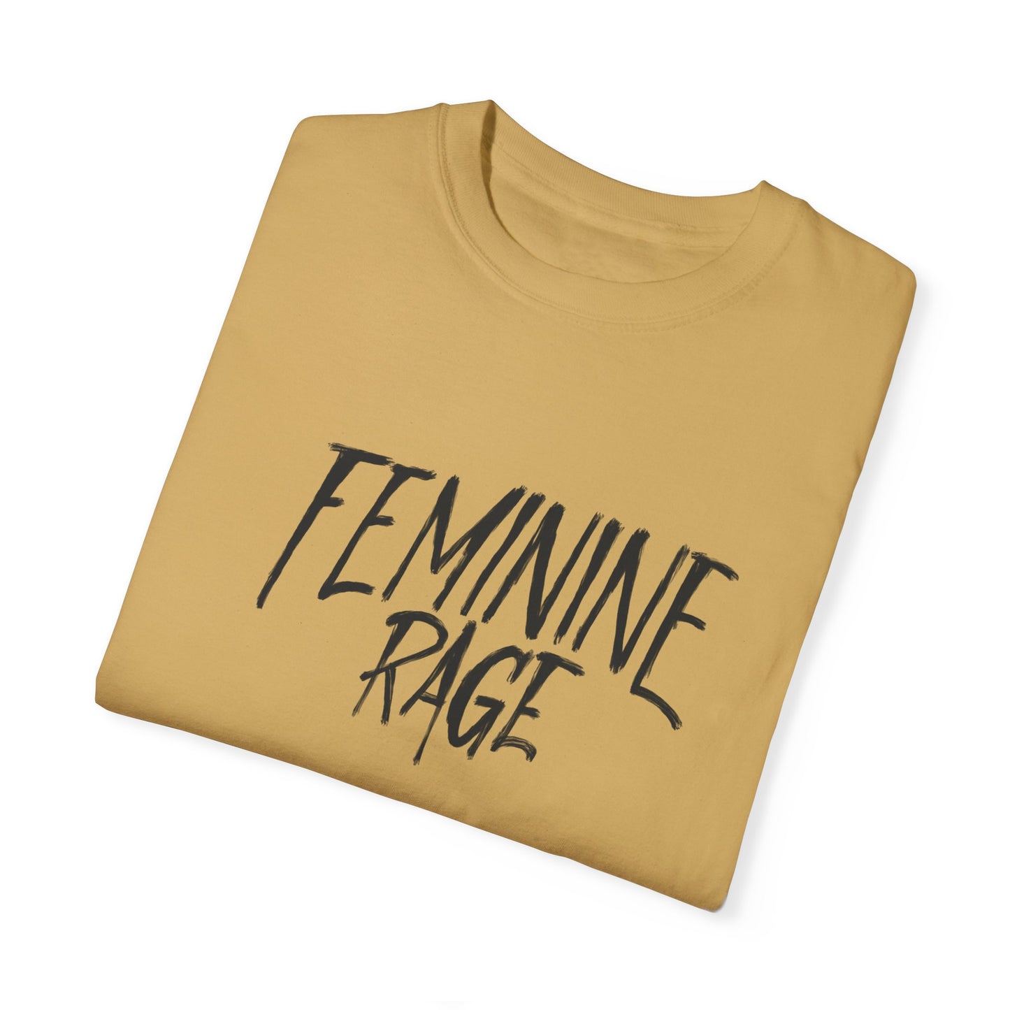 Feminine Rage Comfort Colors Shirt