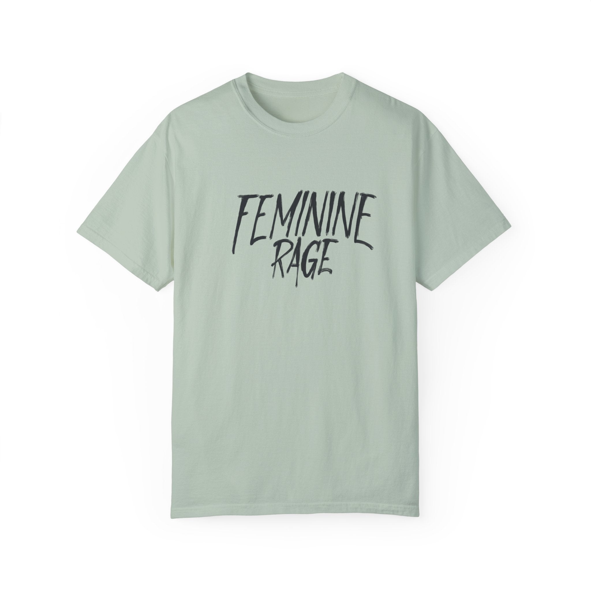 Feminine Rage Comfort Colors Shirt
