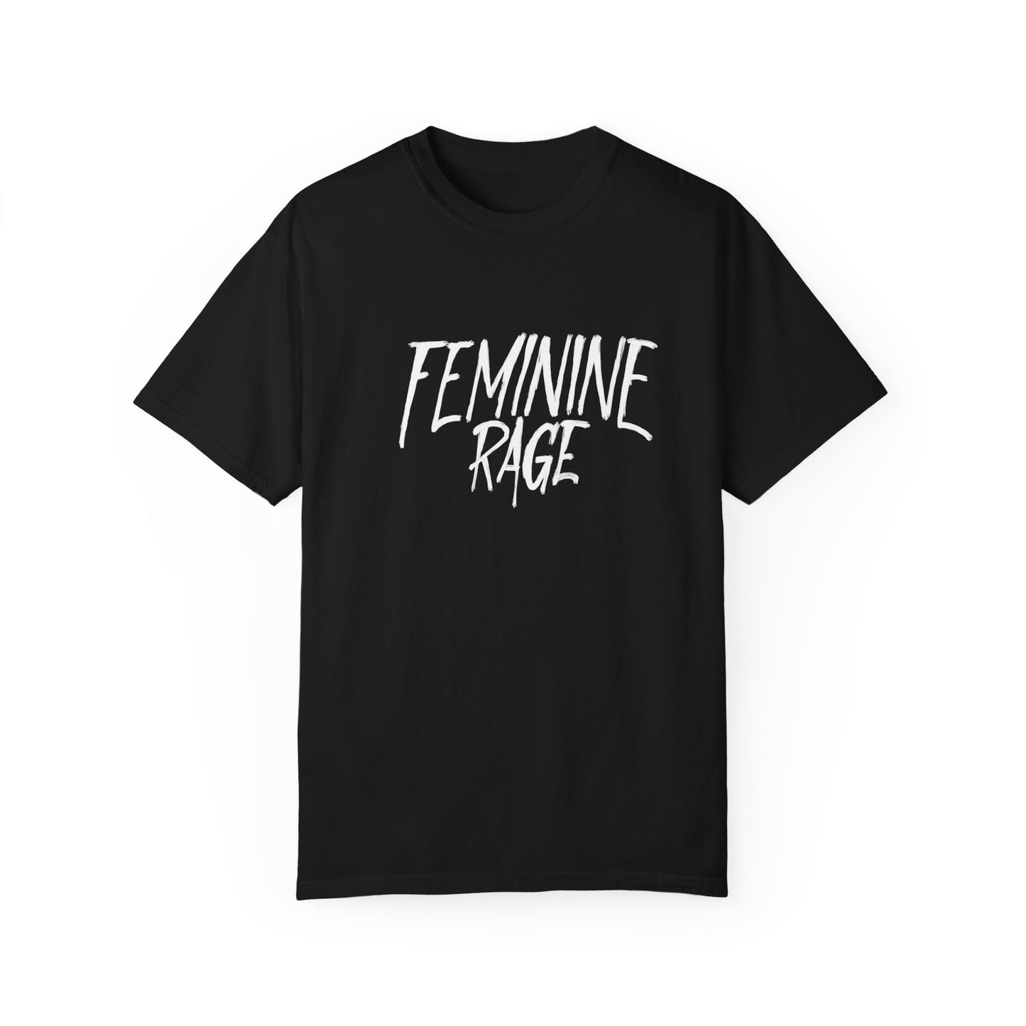 Feminine Rage Comfort Colors Shirt