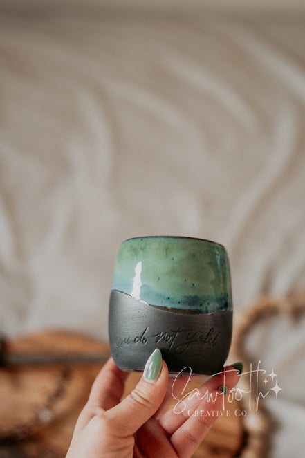 You Do Not Yield Cup - Small