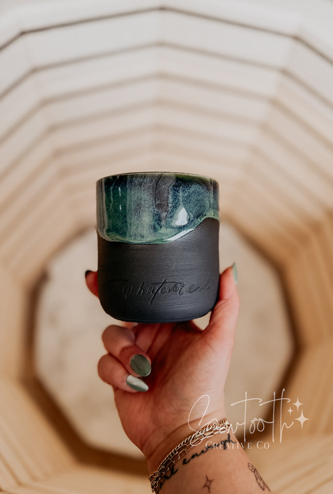 To Whatever End Cup - Small